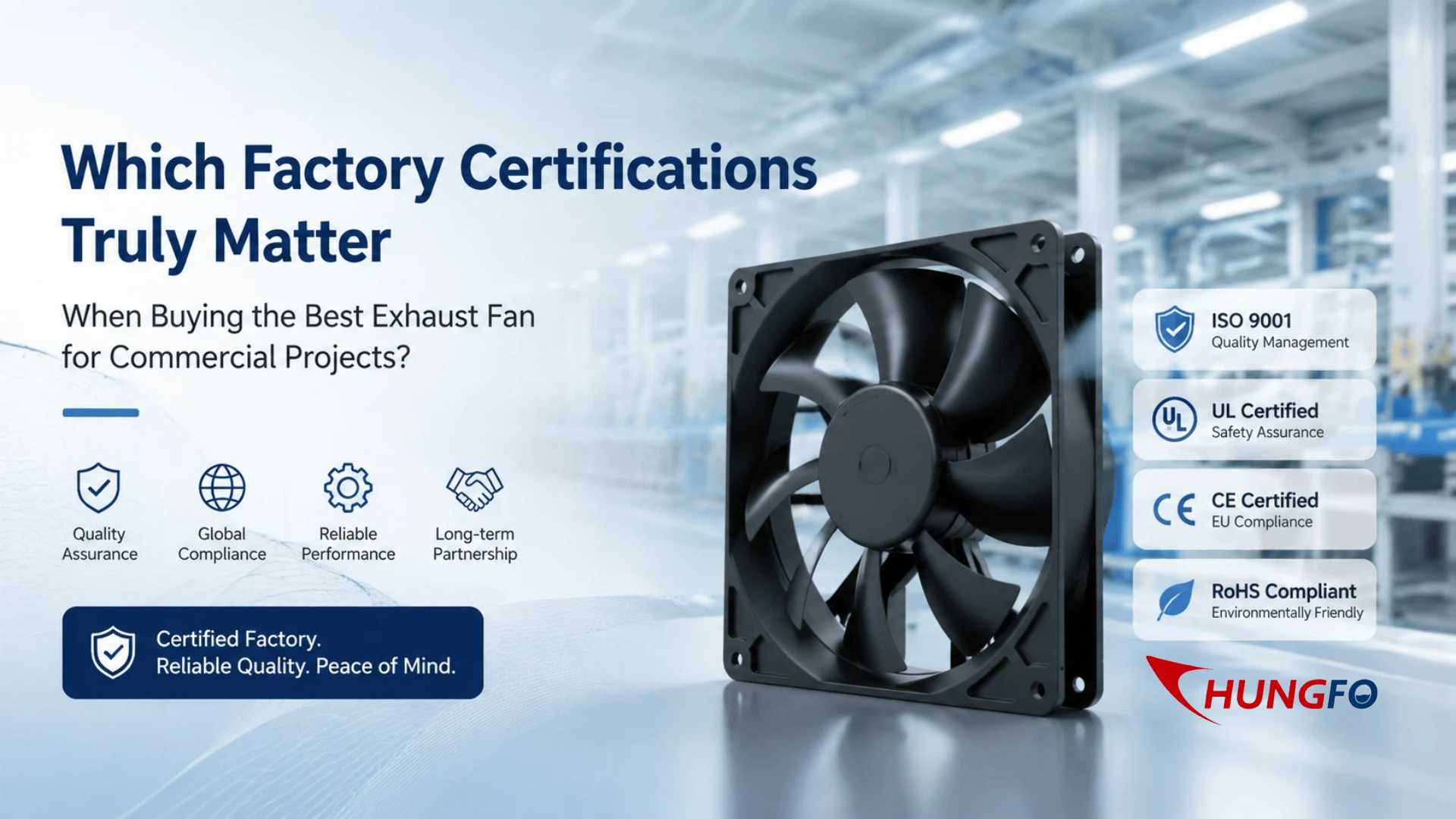Quelles certifications d’usine comptent vraiment lors de l’achat du meilleur ventilateur d’extraction pour les projets commerciaux ?