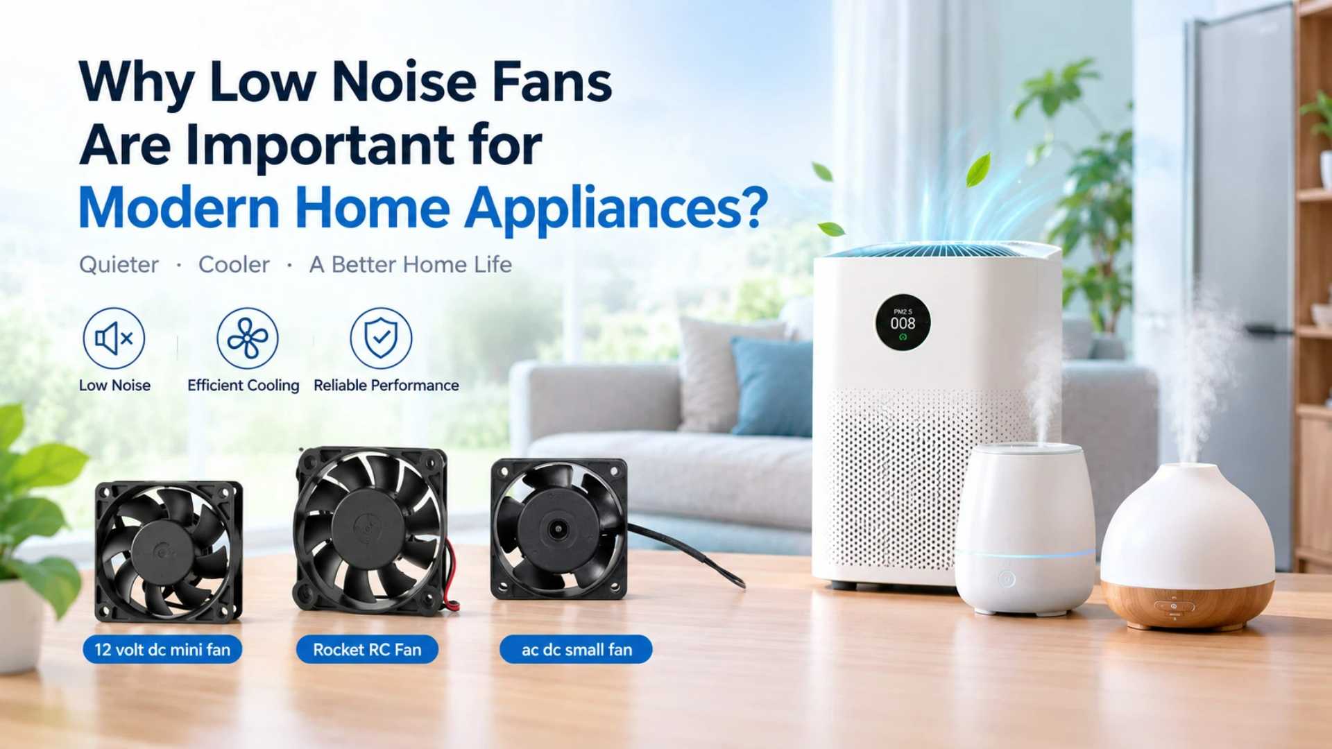 Pourquoi les mini ventilateurs de refroidissement silencieux sont importants dans les appareils électroménagers modernes : des purificateurs d'air aux diffuseurs d'arômes
